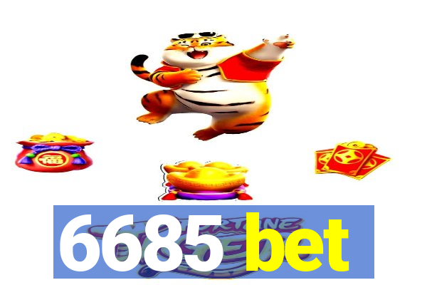 6685 bet